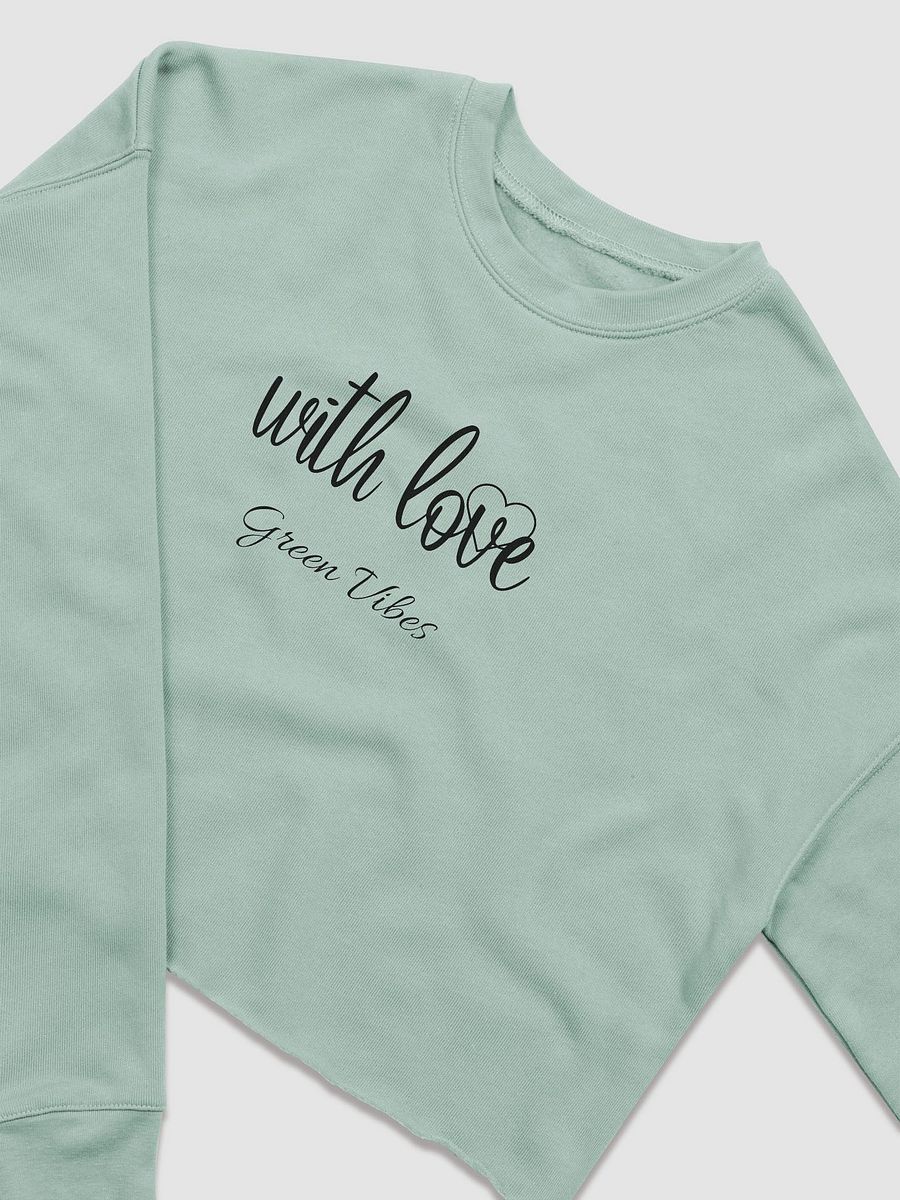With love Green Vibes Cozy Comfort Women's Crop Sweatshirt product image (3)