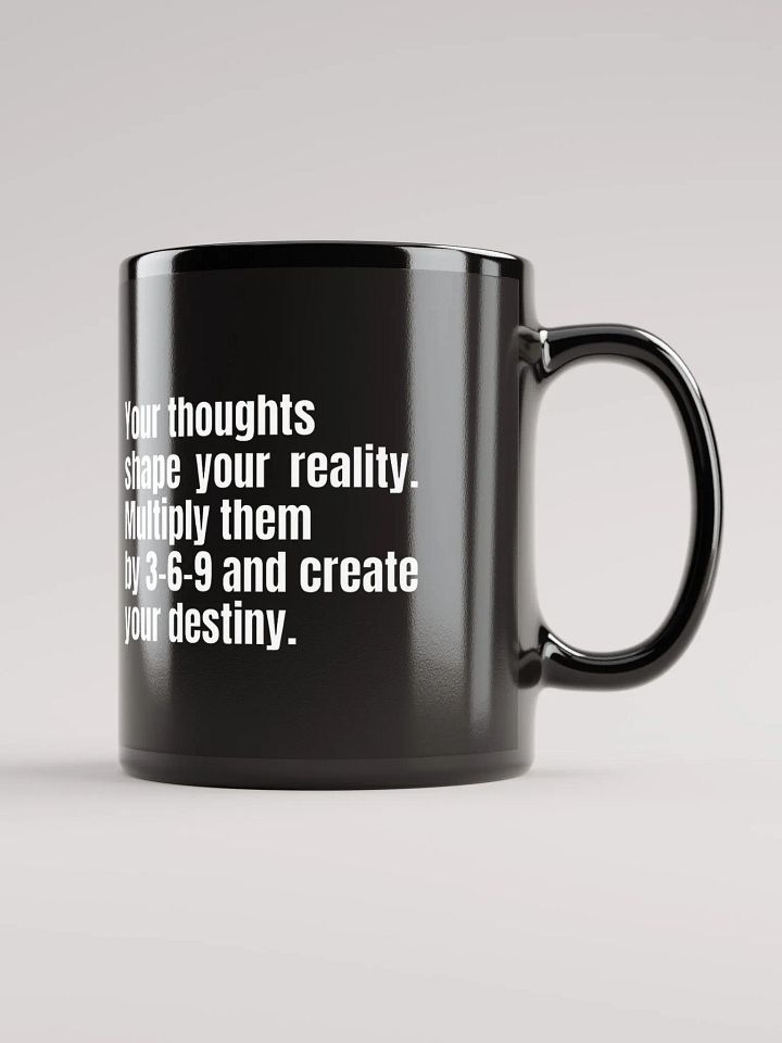 Black Motivational Mug – "Your Thoughts Shape Your Reality" – 3-6-9 Manifestation Design product image (2)