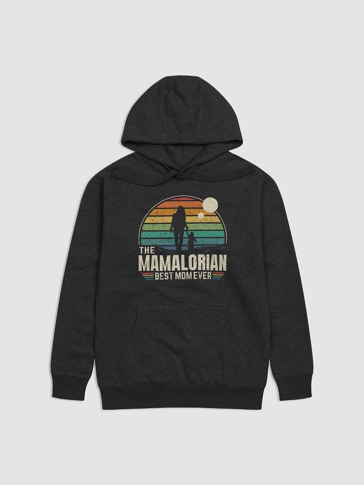 The Mamalorian Best Mom Ever - Unisex Hoodie product image (1)