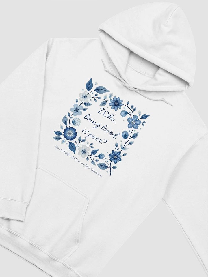 Who, Being Loved, Is Poor? Wilde Hoodie product image (2)