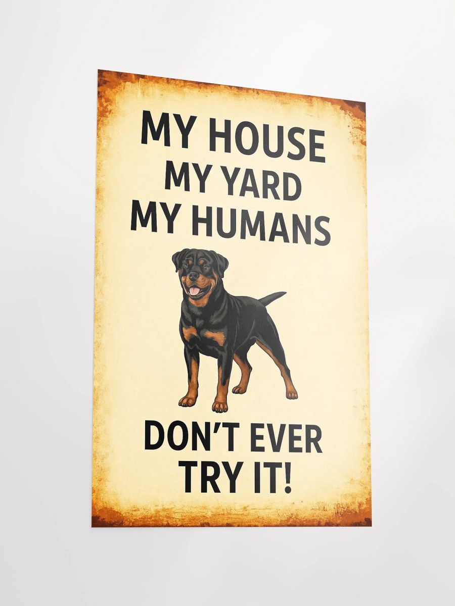 Rottweiler - My House, My Yard, My Humans - Don't Even Try It product image (3)
