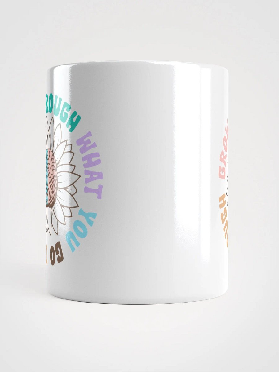 Grow Through What You Go Through - White Glossy Mug product image (13)