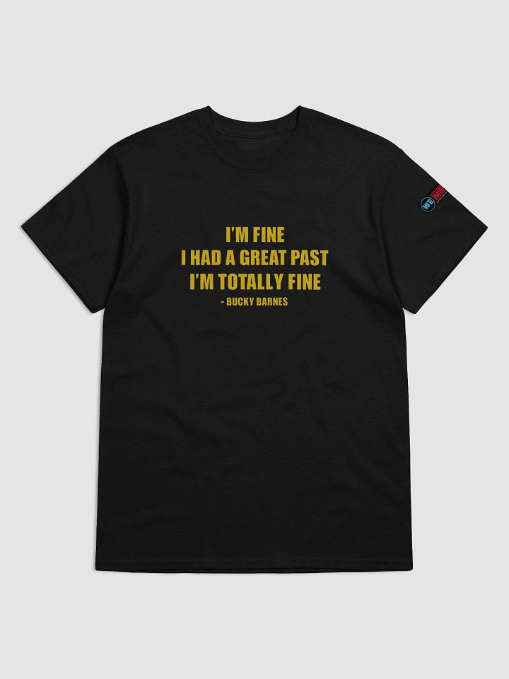 I'm Fine Bucky Quote Tee product image (5)