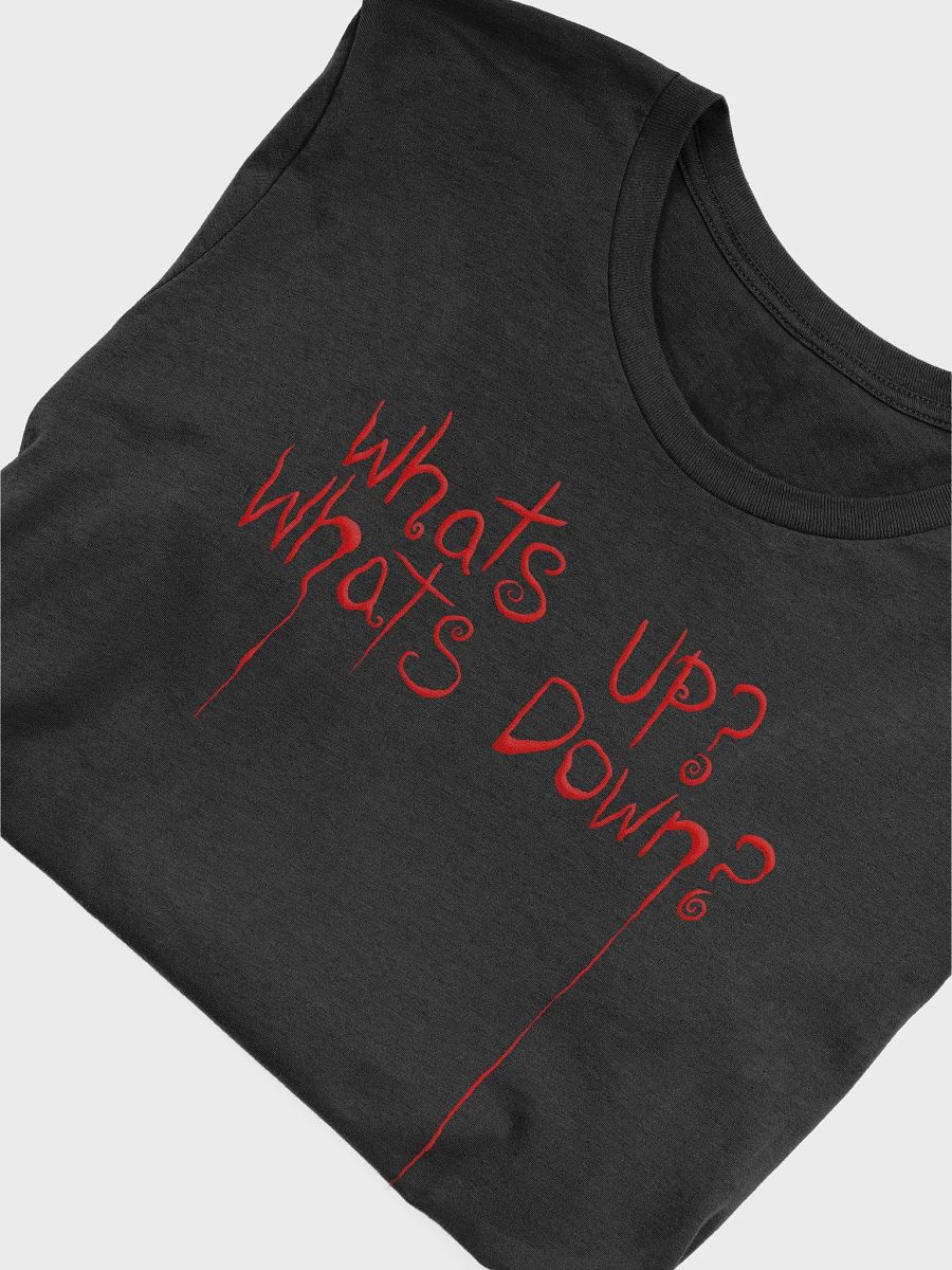 Whats up? Whats down? - Tshirt product image (5)