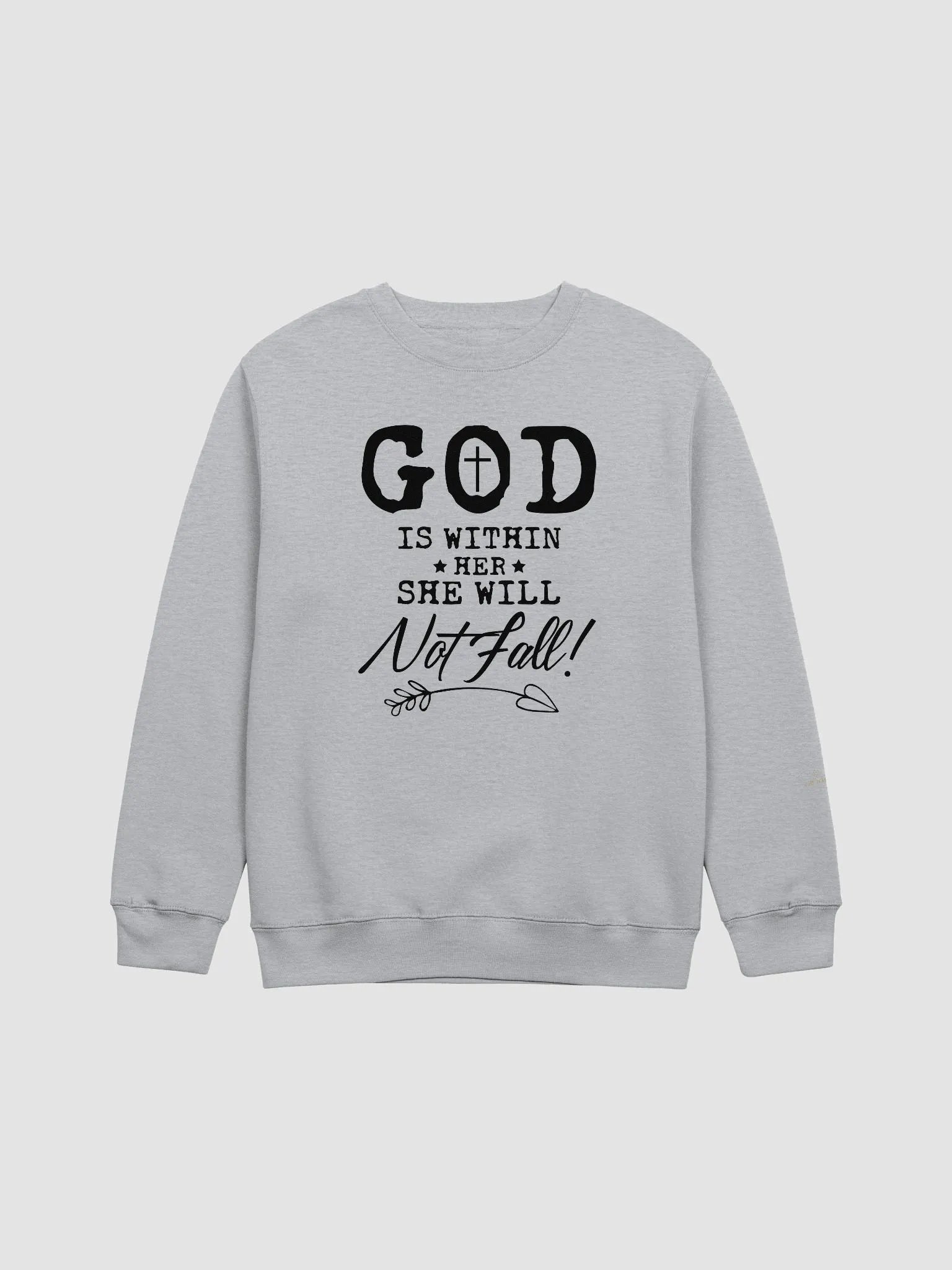 GOD IS WITHIN HER SHE WILL NOT FALL! CREWNECK SWEATSHIRT product image (1)