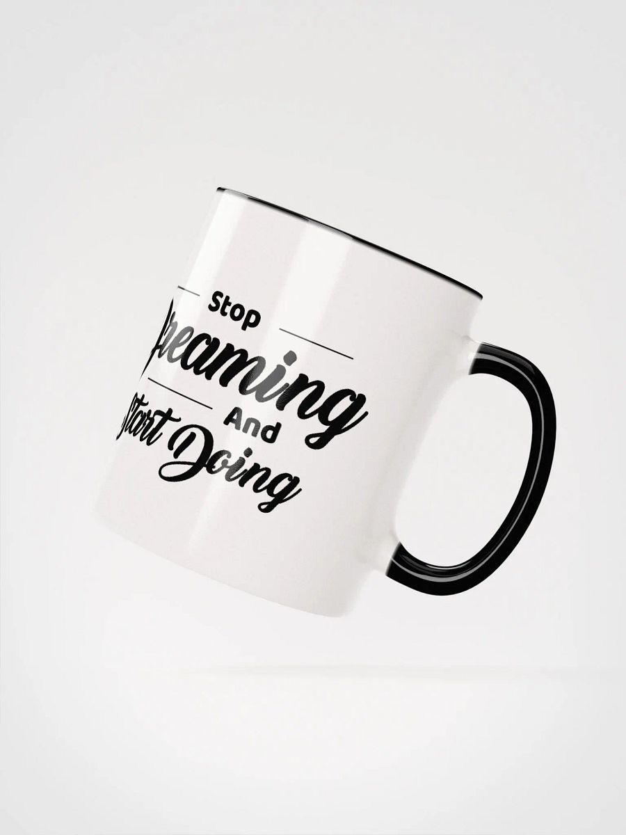 Stop Dreaming & Start Doing Ceramic Mug product image (2)