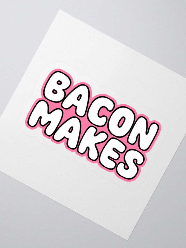 Bacon Makes Sticker product image (2)
