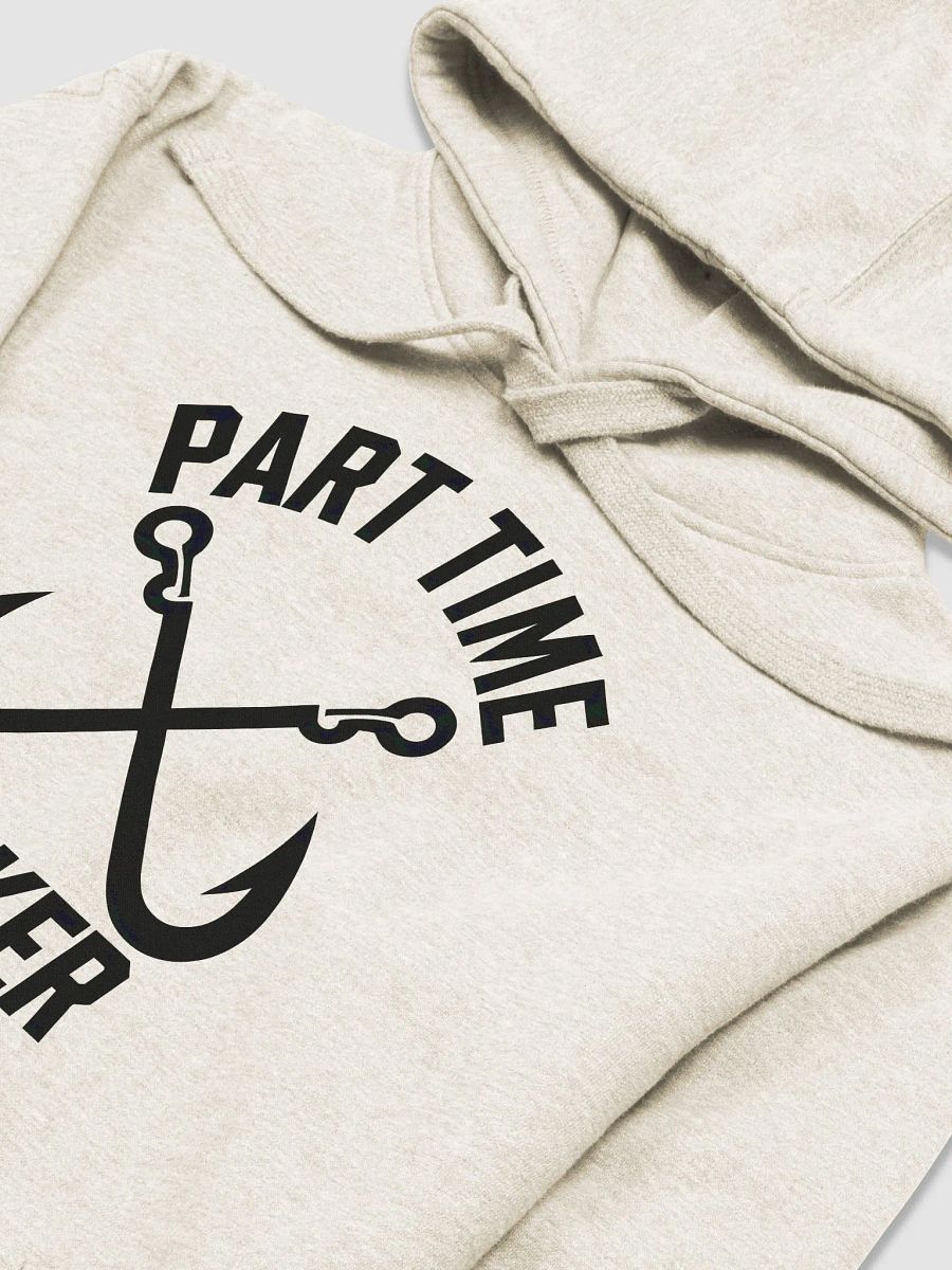 Fishing Gear Funny Part Time Vintage Gift Hooker hoodie product image (3)
