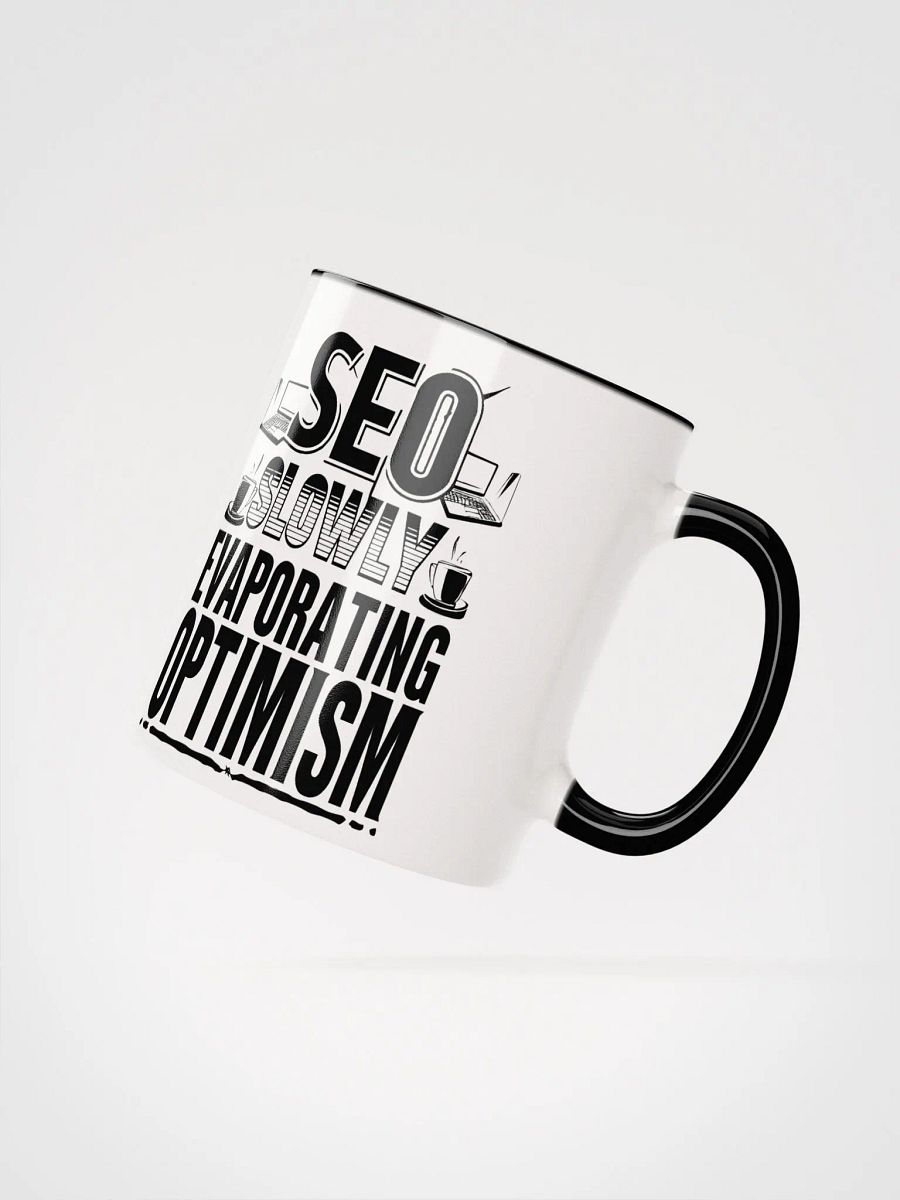 SEO Slowly Evaporating Optimism Mug product image (12)