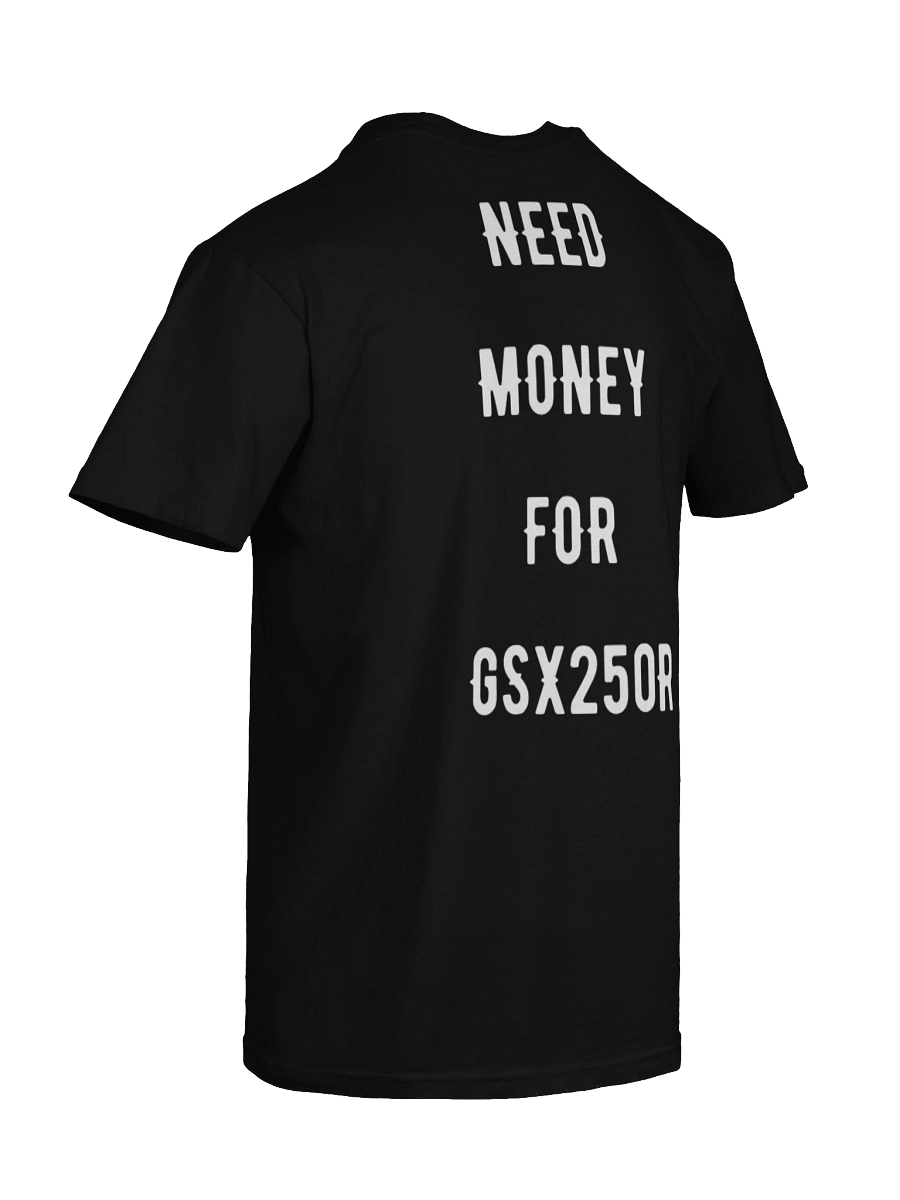 need money for gsx250r | tee product image (5)