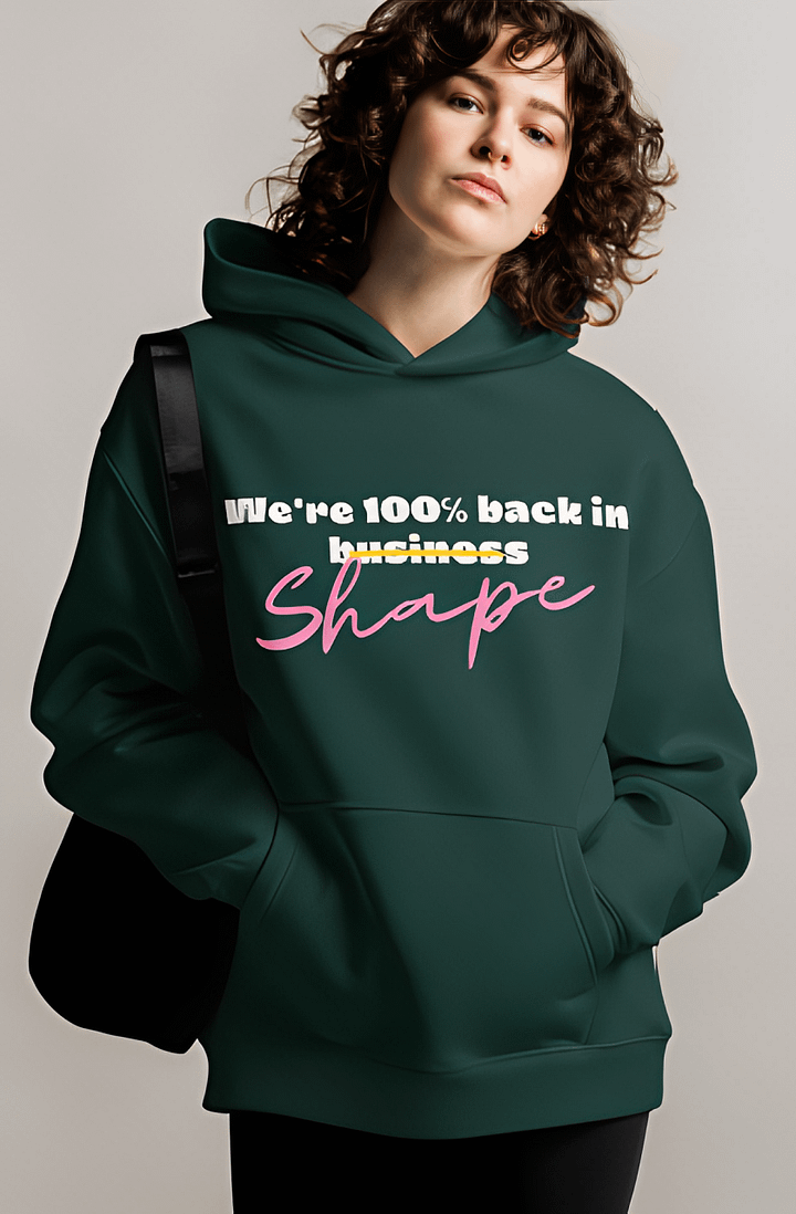 We're 100% back in shape hoodie product image (1)