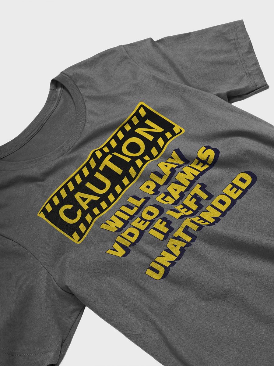 Caution - Will Play Video Games If Left Unattended T-shirt product image (17)