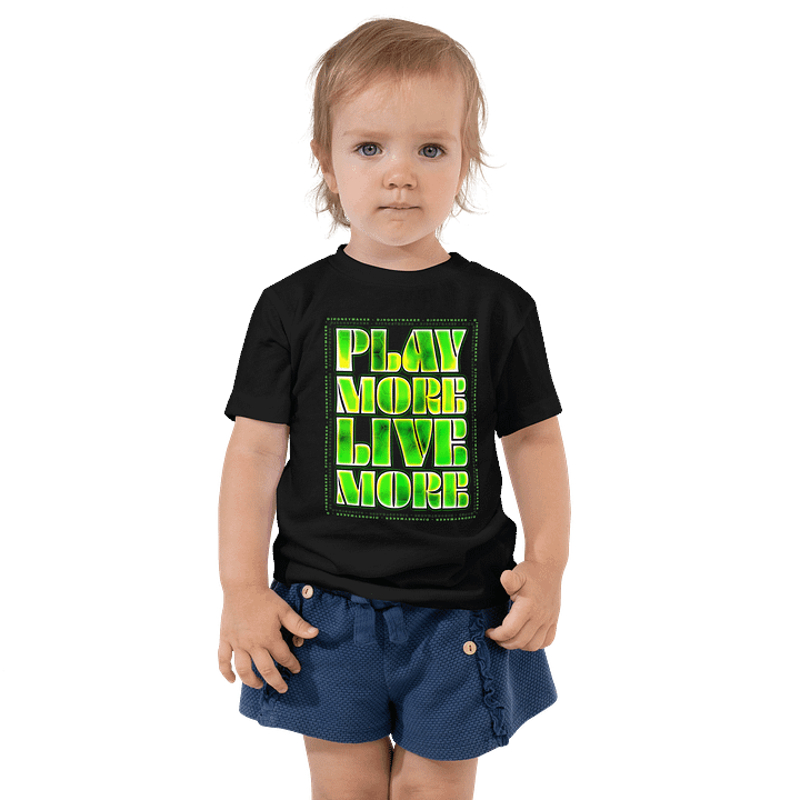 Play More Live More Toddler T-Shirt product image (1)