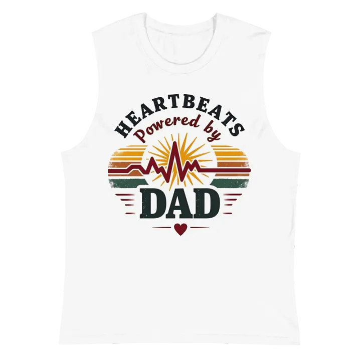 Dad-Powered Heartbeats Muscle Tank product image (2)