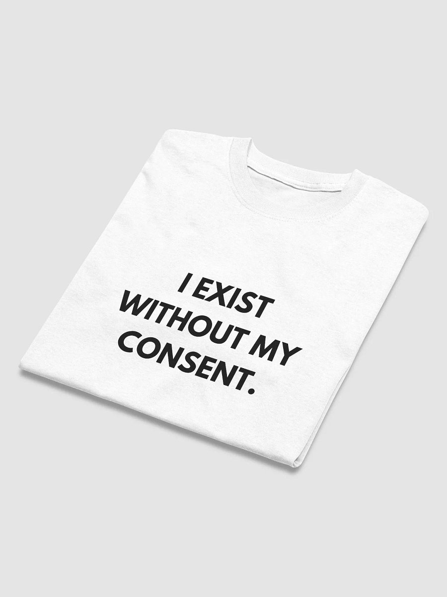 I EXIST WITHOUT MY CONSENT TEE product image (4)