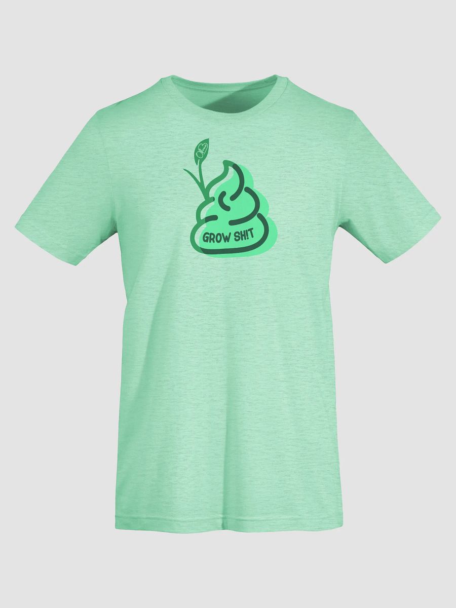 Grow Sh!t Sh!rt product image (32)