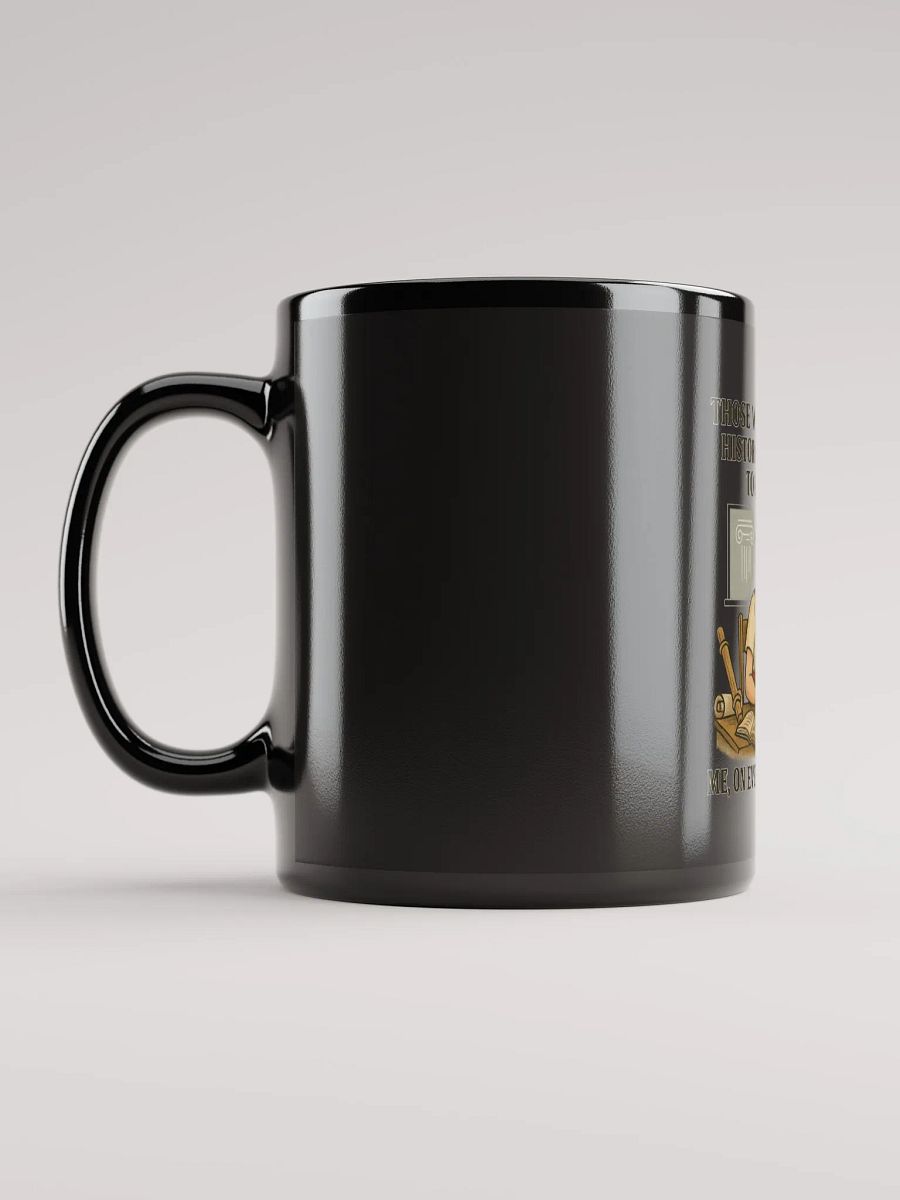 Ancient History Humor Mug product image (12)