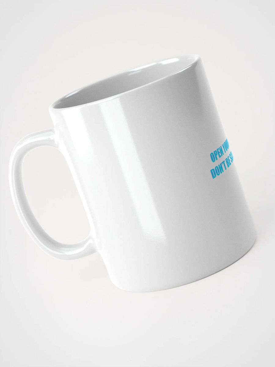 Open Your Life to Me, Don't Be Scared to Live Mug product image (2)