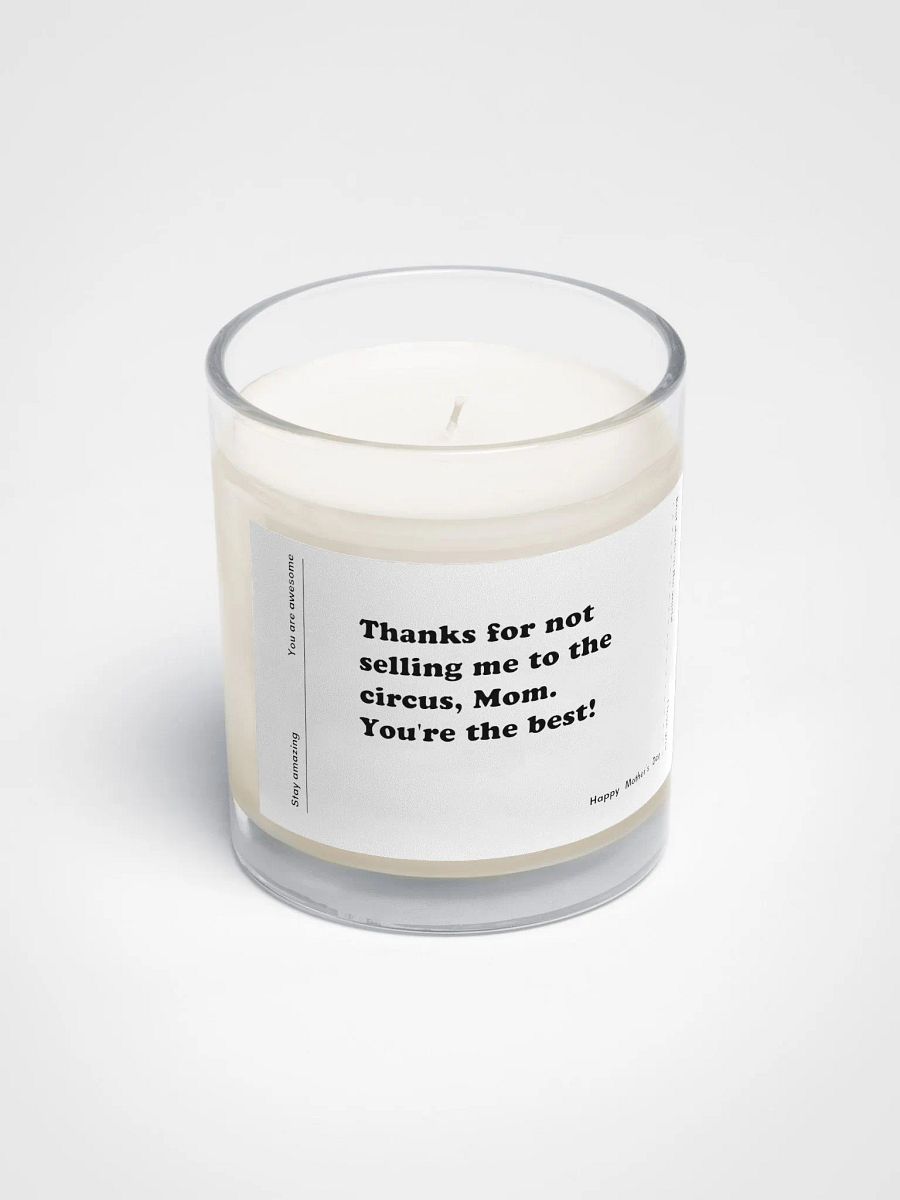 Unscented Soy Candle with a Funny Quote - Thanks for not selling me to the circus product image (4)