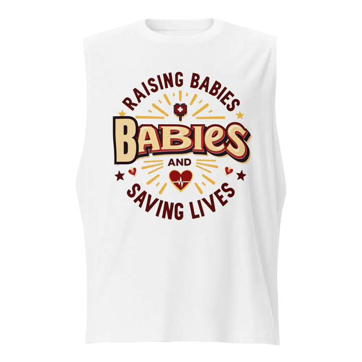 mommy Rasing Babies and saving lives Muscle Tank product image (5)