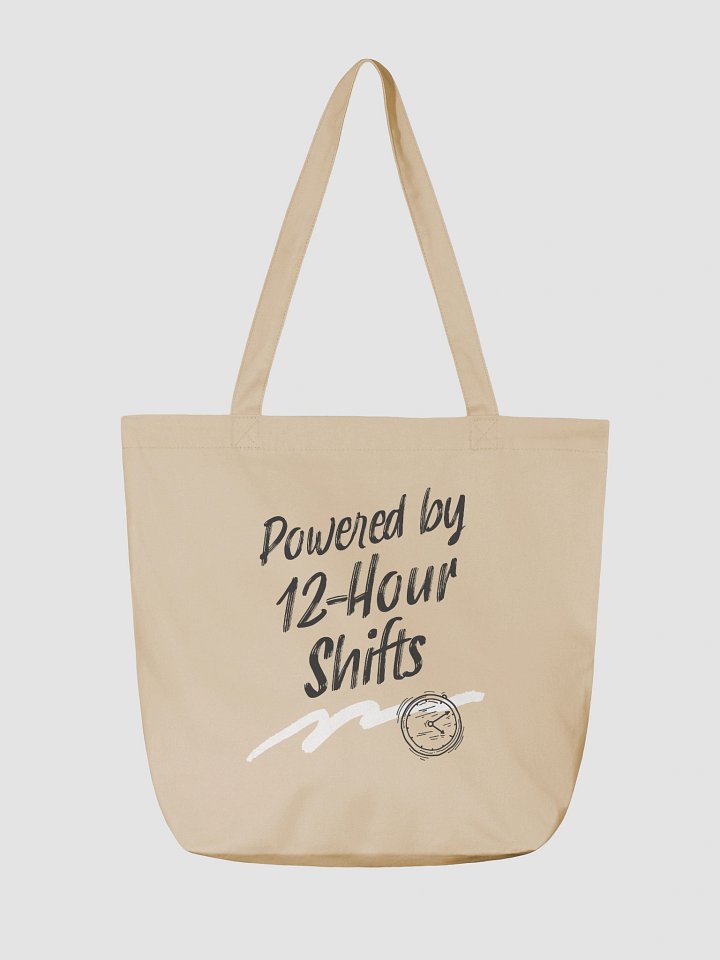 Powered by 12-Hour Shifts Tote Bag product image (2)