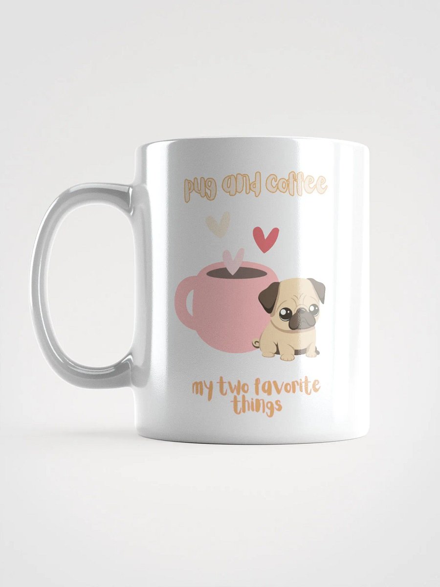 Pug and Coffee My Two Favorite Things Mug product image (6)