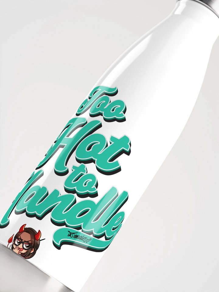 TOO HOT TO HANDLE BOTTLE - Signed Collector's Drop product image (2)