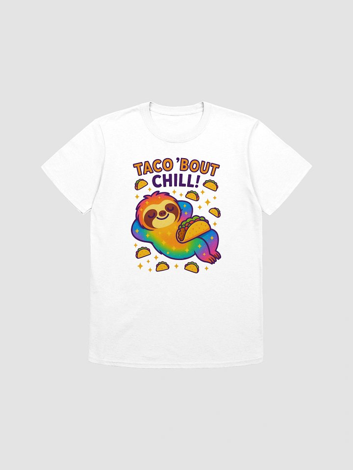 Taco ’Bout Chill – Funny Sloth Taco T-Shirt | Sloths Having Snacks Collection product image (1)