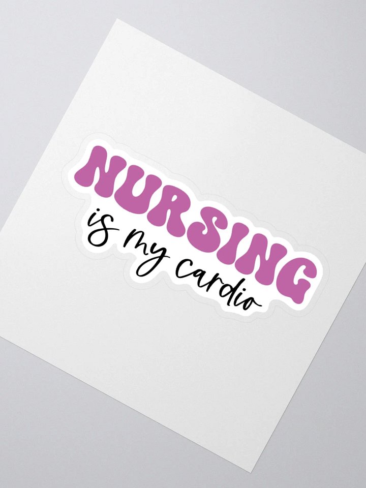 Nursing is My Cardio Sticker product image (4)