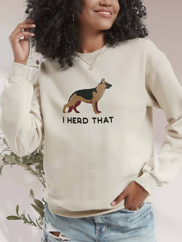 I Herd That Sweatshirt (Embroidered) of a German Shepherd product image (2)