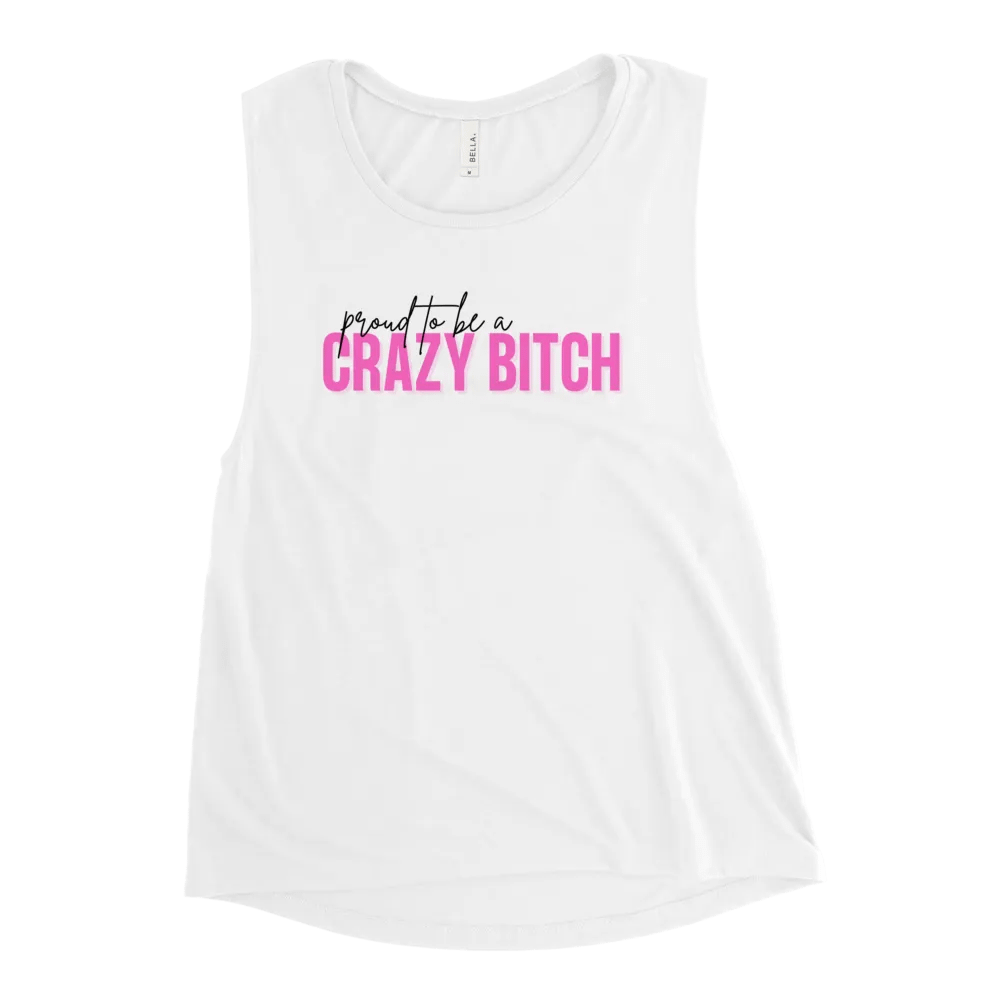 Flowy Muscle Tank: Embrace Your Crazy Bitch Pride product image (1)