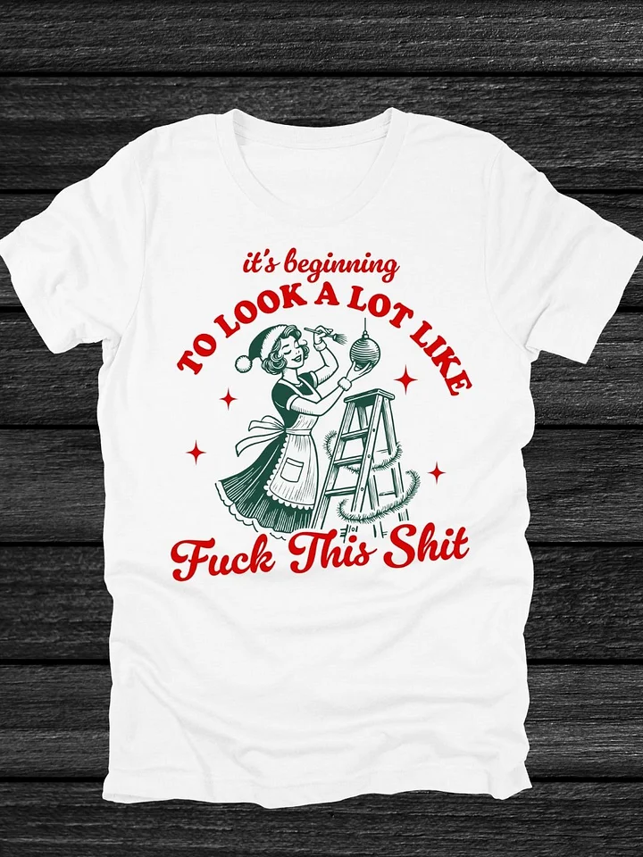 F*** This S*** Christmas T-Shirt product image (1)