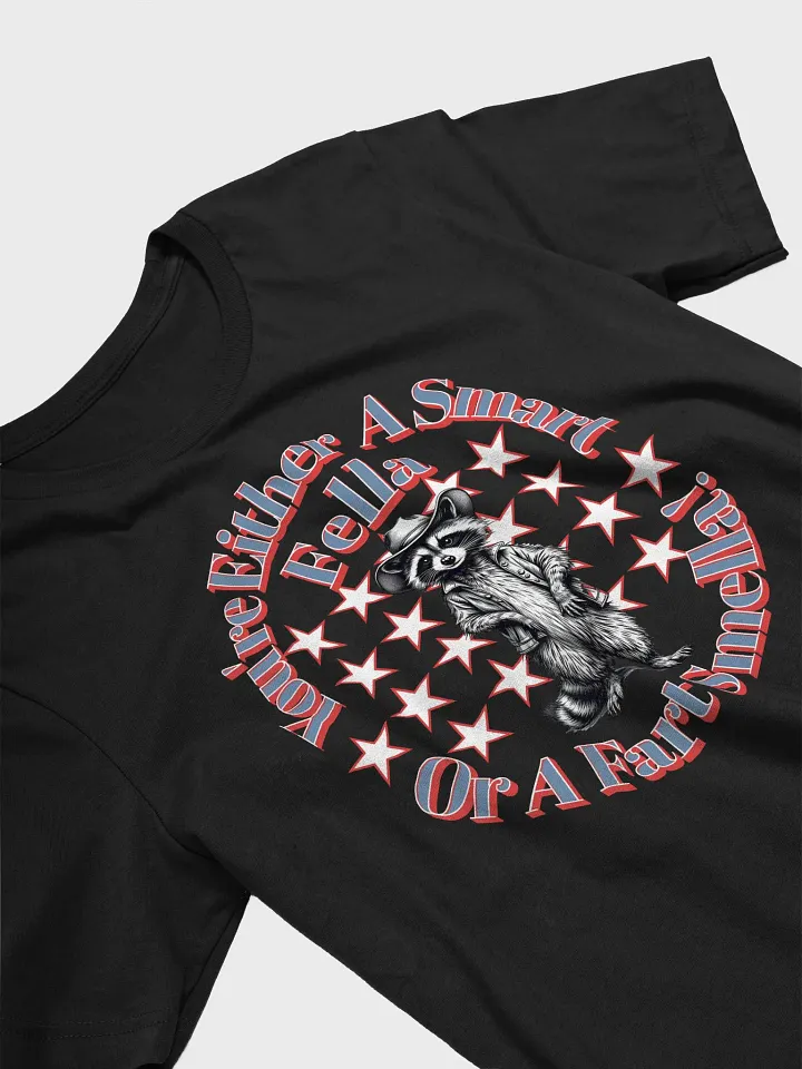 Youre Either A Smart Fella Or A Fart Smella Raccoon Western Rascal Tee product image (5)