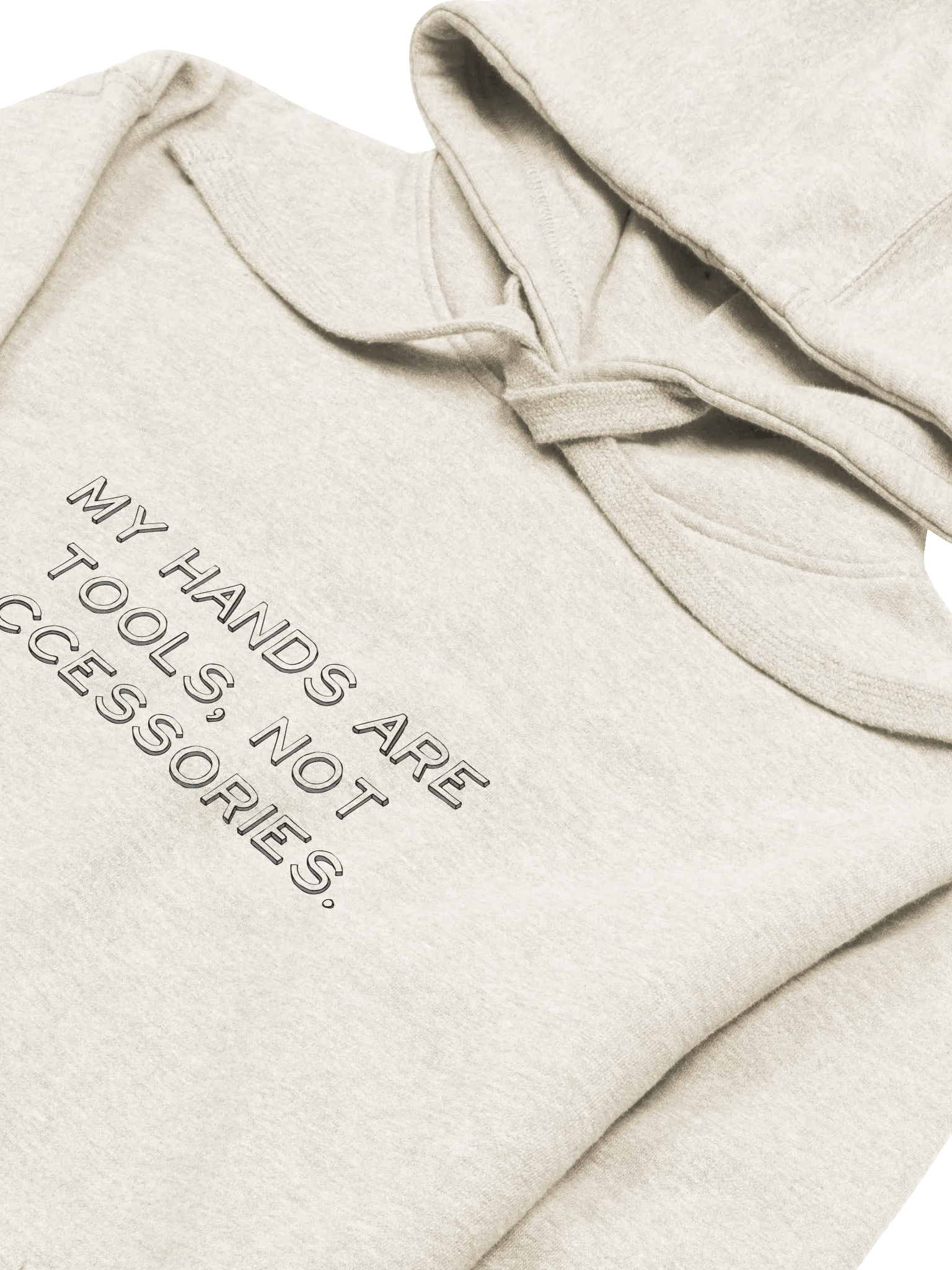My Hands Are Tools, Not Accessories Distressed Print Hoodie product image (18)