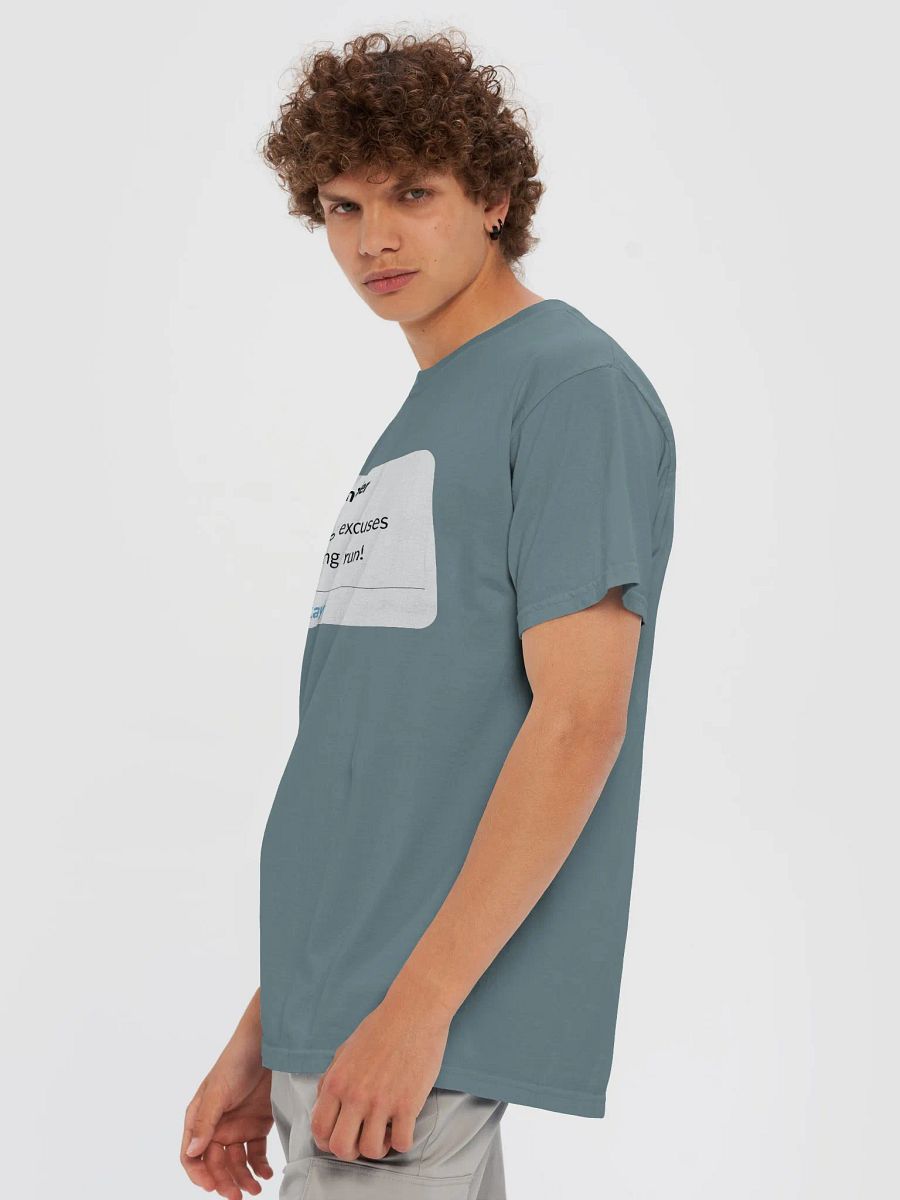 Motivational Reminder T-Shirt: Stop Making Excuses product image (23)