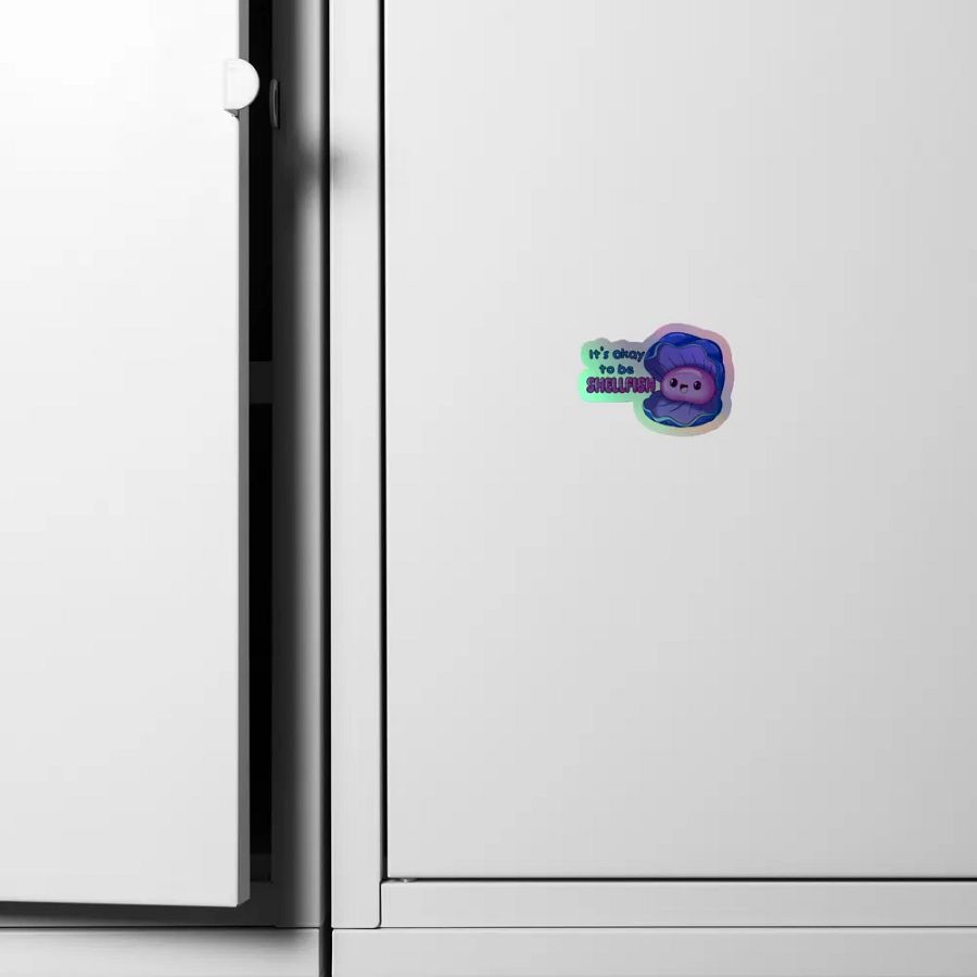 It's okay to be shellfish holographic sticker product image (4)