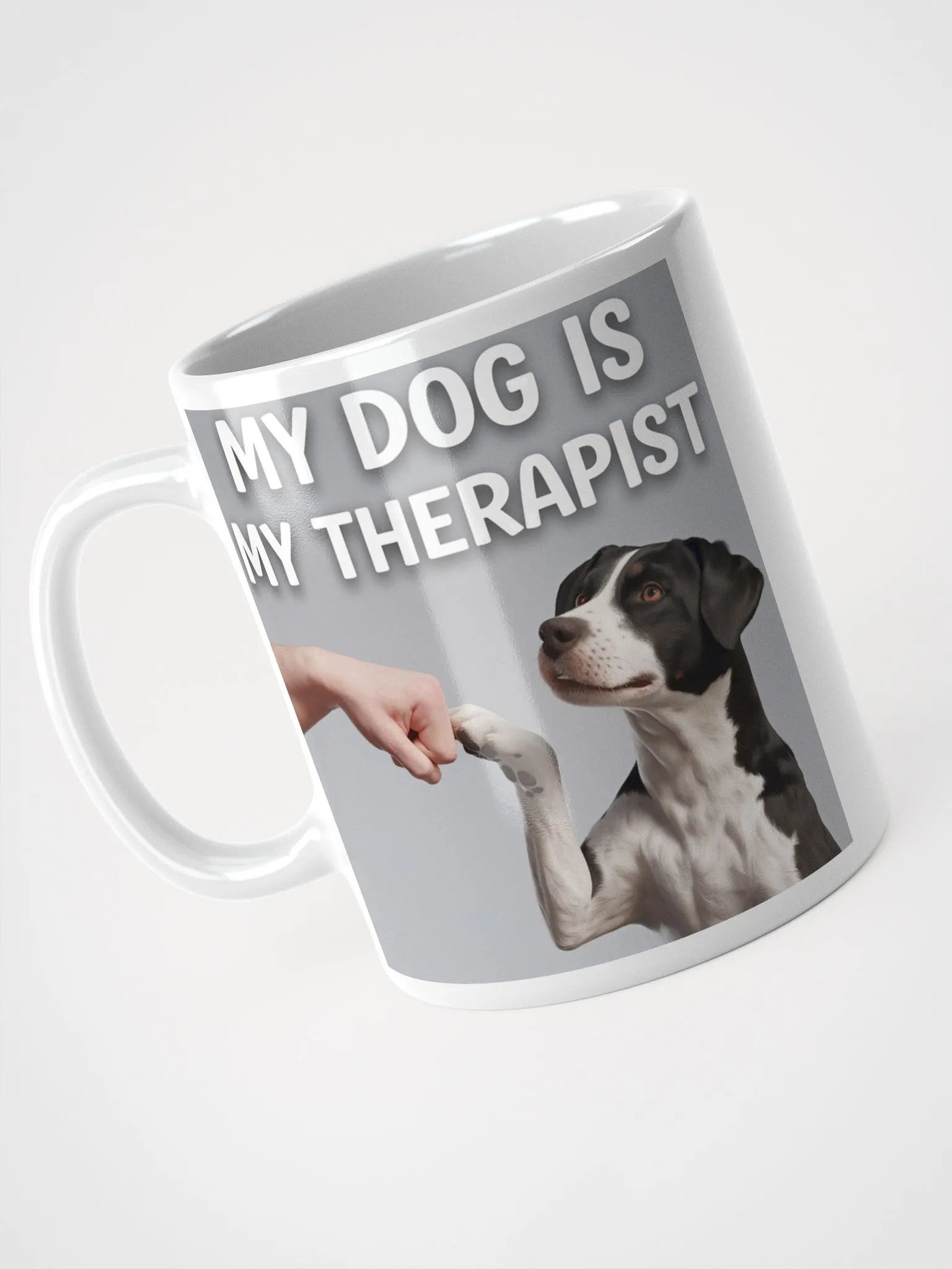 'MY DOG IS MY THERAPIST' Fist Bump #Statement Glossy Mug - White product image (3)