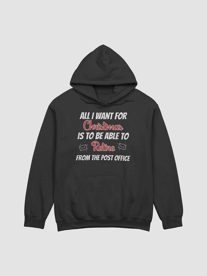 All I want for Christmas is to retire Postal Worker Unisex Hoodie product image (5)