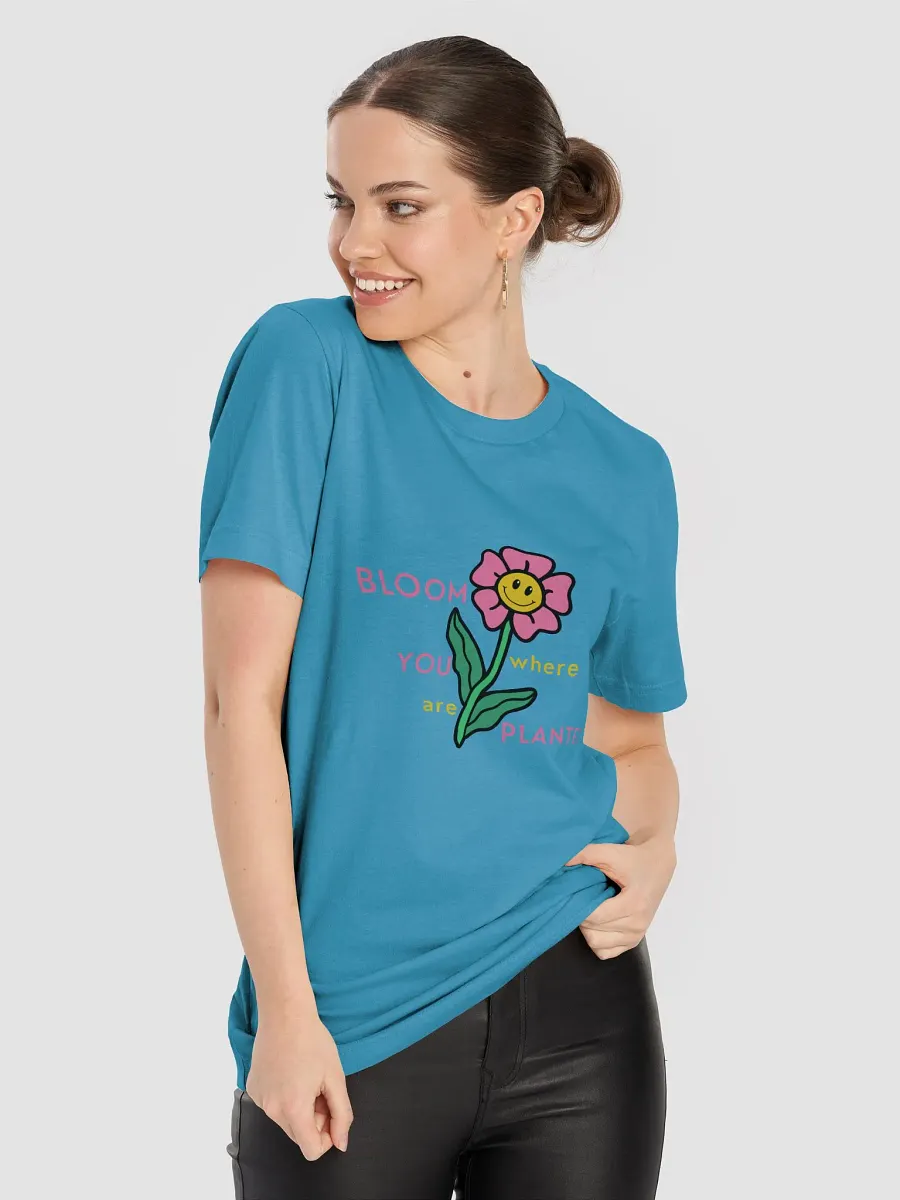 BLOOM where YOU are PLANTED T-Shirt product image (83)
