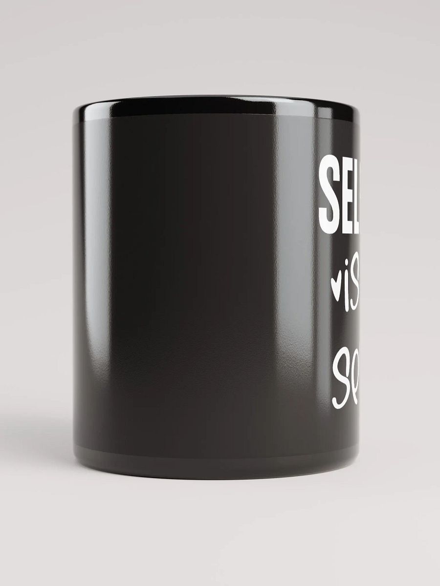 Self Care Is Not Selfish Mug product image (9)