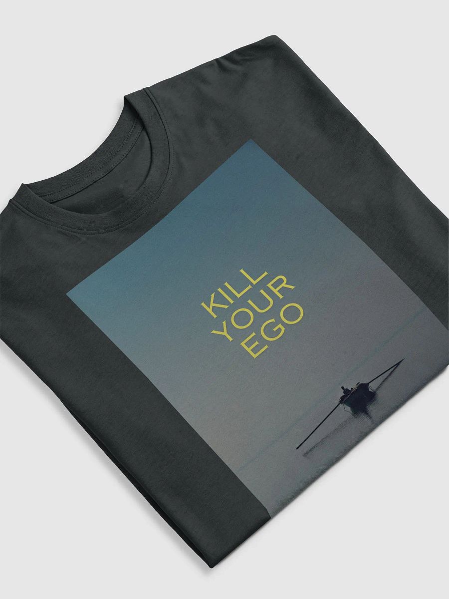 Kill Your Ego Boat Design T Shirt product image (5)
