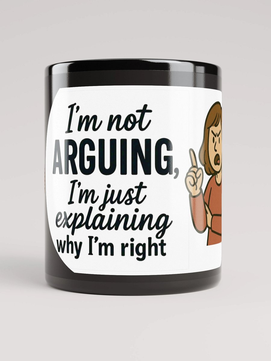 I'm not Arguing (Female) Glossy Black Mug product image (10)