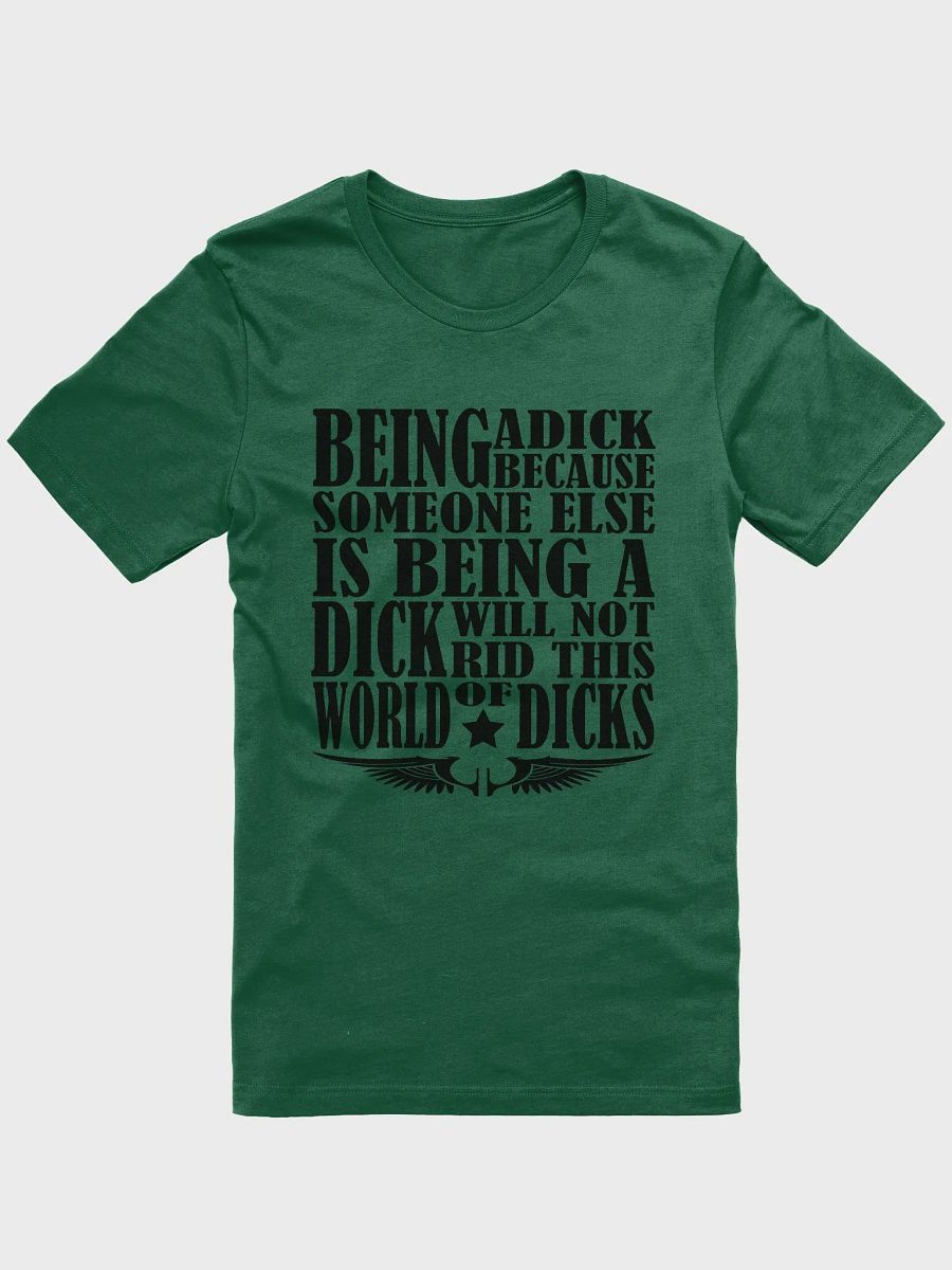 Stop Being A Dick - Black Lettering - Bella+Canvas Supersoft T-Shirt product image (2)