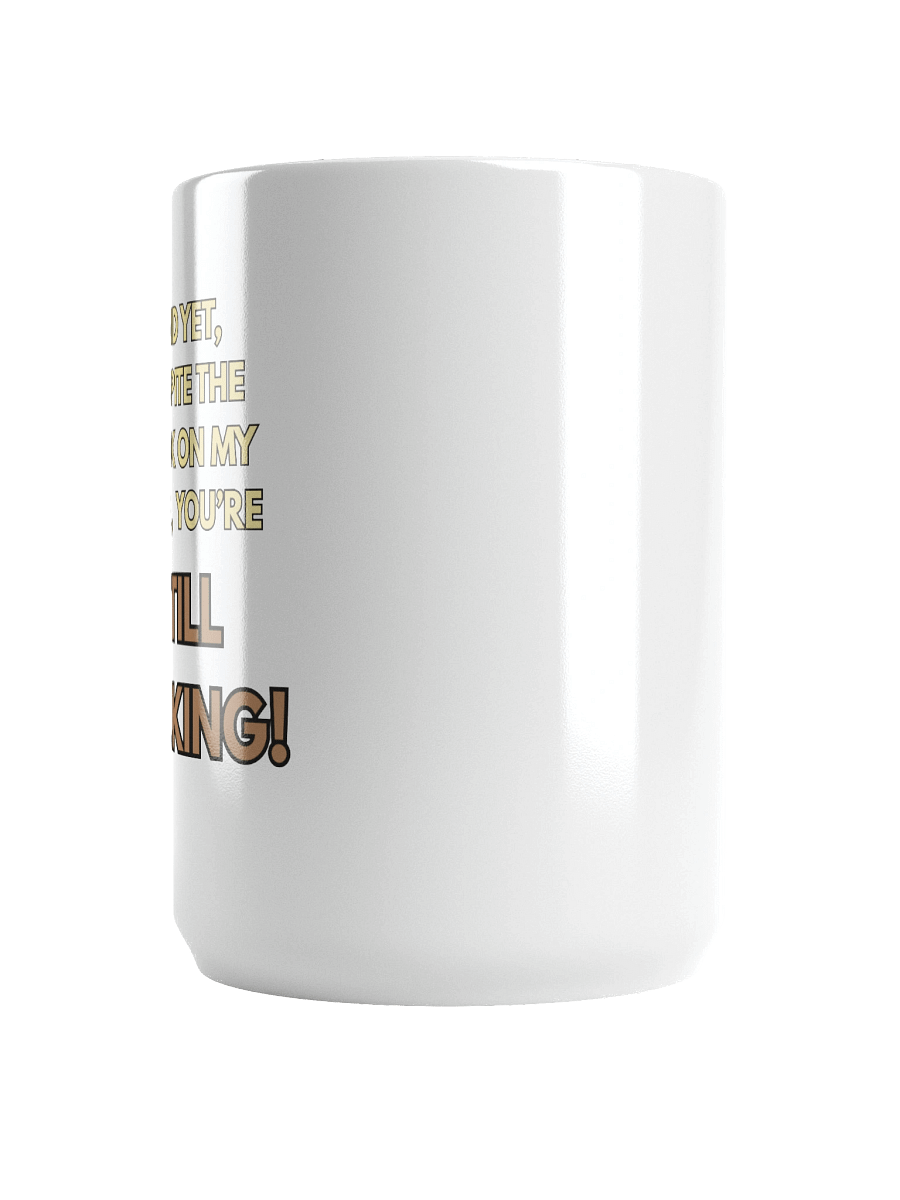 You're Still Talking Mug product image (6)