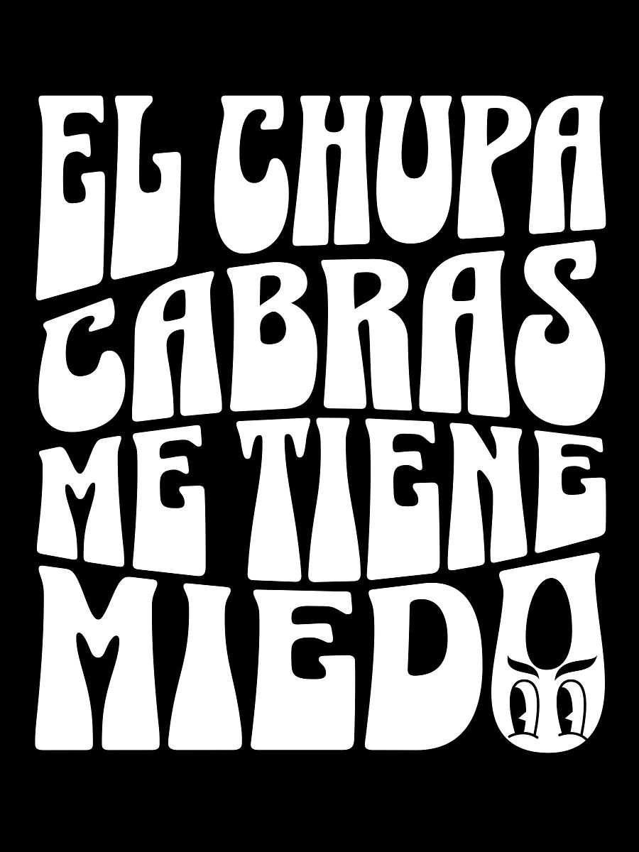 El Chupacabras Me Tiene Miedo Camiseta Unisex product image (1)