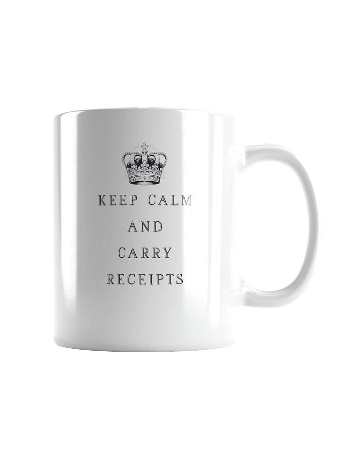 "Keep Calm & Carry Receipts" Crown Mug product image (2)