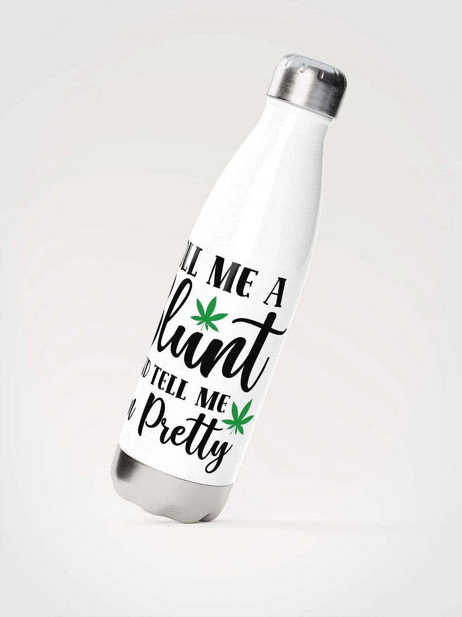 'Roll Me a Bl*nt & Tell Me I'm Pretty' Stainless Steel Water Bottle product image (2)