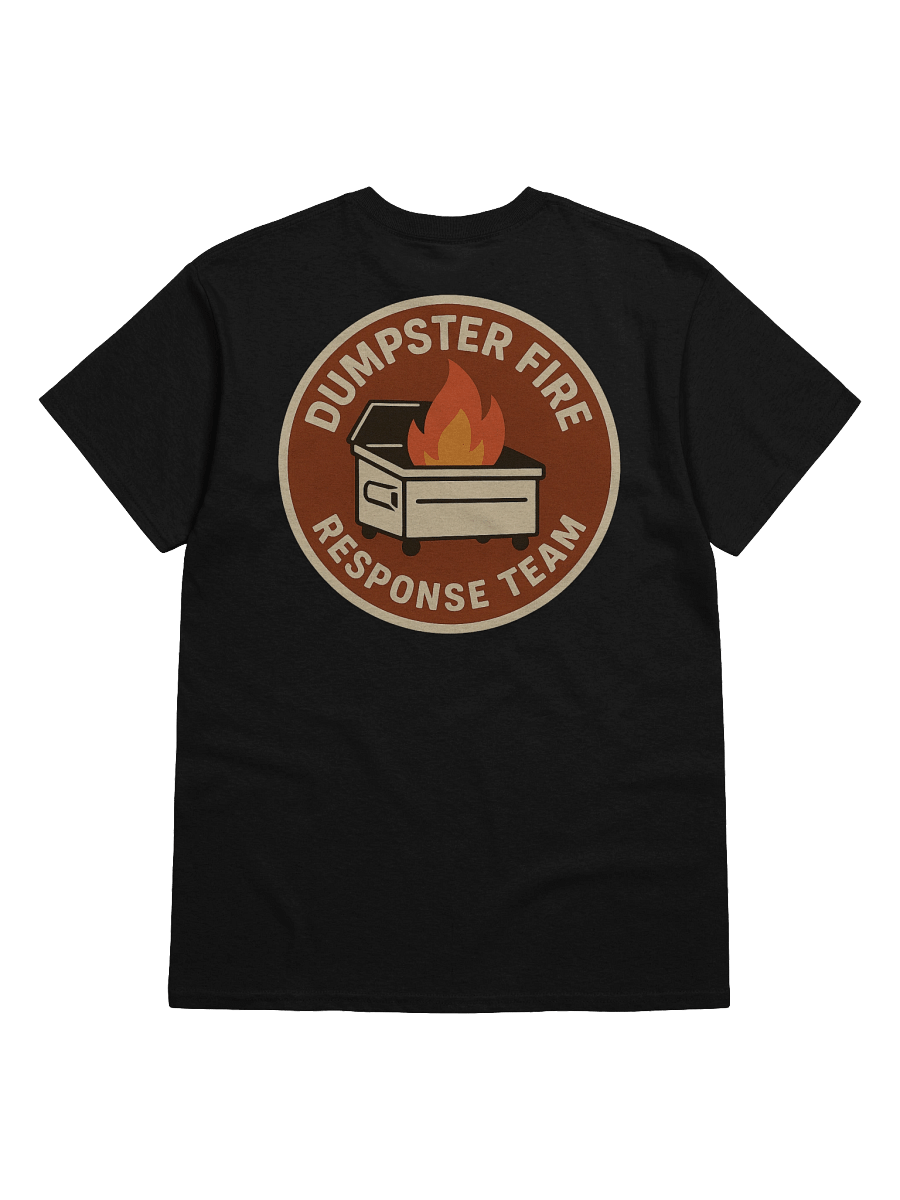 Dumpster Fire Response Team T-Shirt – Funny Disaster Humor Tee product image (20)