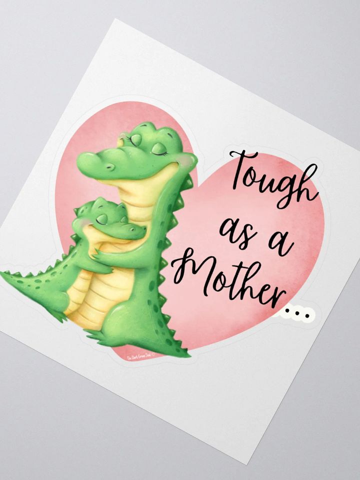 Tough as a Mother... Sticker product image (2)