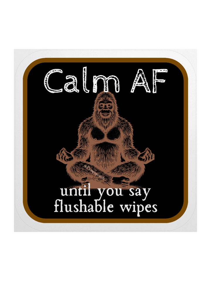 Pumpsquatch Calm AF Sticker product image (1)